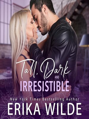 cover image of Tall, Dark and Irresistible (Tall, Dark and Sexy Series Book 2)